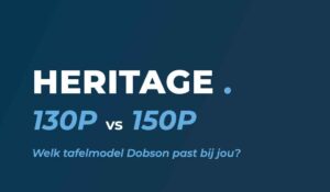 Heritage 130P vs 150P: welke Dobson past bij jou?